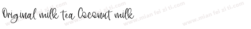 Original milk tea Coconut milk tea字体转换